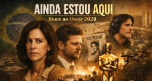 Ainda Estou Aqui: Cinema, Memória e a Trajetória Rumo ao Oscar 2026 Ainda Estou Aqui: Cinema, Memória e a Trajetória Rumo ao Oscar 2026