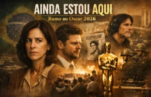 Ainda Estou Aqui: Cinema, Memória e a Trajetória Rumo ao Oscar 2026 Ainda Estou Aqui: Cinema, Memória e a Trajetória Rumo ao Oscar 2026