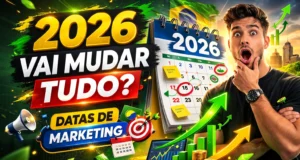 Calendário de Marketing 2026: Datas Essenciais para o seu Negócio (Brasil) Calendário de Marketing 2026- Datas Essenciais para o seu Negócio (Brasil)