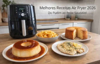 Melhores Receitas Air Fryer 2026: Do Pudim Viral ao Peixe Saudável Melhores Receitas Air Fryer 2026: Do Pudim Viral ao Peixe Saudável