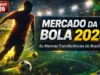 Mercado da Bola 2026: Os Maiores Reforços e Transferências do Brasileirão Mercado da Bola 2026- Os Maiores Reforços e Transferências do Brasileirão