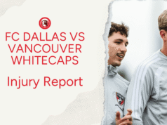 Relatório de lesão do FC Dallas vs Vancouver Whitecaps: Quem entra e quem sai?