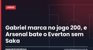 Gabriel marca no jogo 200, e Arsenal bate o Everton sem Saka Arte da Manchete Esportiva sobre a vitória do Arsenal contra o Everton com gol de Gabriel Magalhães