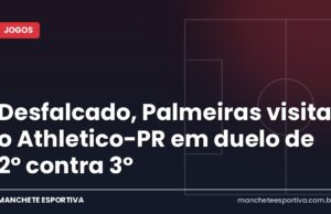 Desfalcado, Palmeiras visita o Athletico-PR em duelo de 2º contra 3º Arte da Manchete Esportiva sobre o jogo Athletico-PR x Palmeiras pela 31ª rodada do Brasileirão