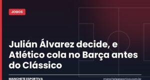 Julián Álvarez decide, e Atlético cola no Barça antes do Clássico Arte da Manchete Esportiva sobre a vitória do Atlético de Madrid contra o Deportivo com gol de Julián Álvarez