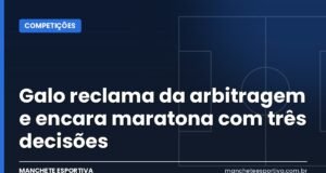 Galo reclama da arbitragem e encara maratona com três decisões Arte da Manchete Esportiva sobre a agenda do Atlético-MG com clássico, Copa do Brasil e final da Sul-Americana