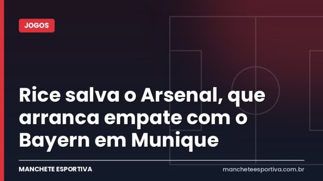 Rice salva o Arsenal, que arranca empate com o Bayern em Munique