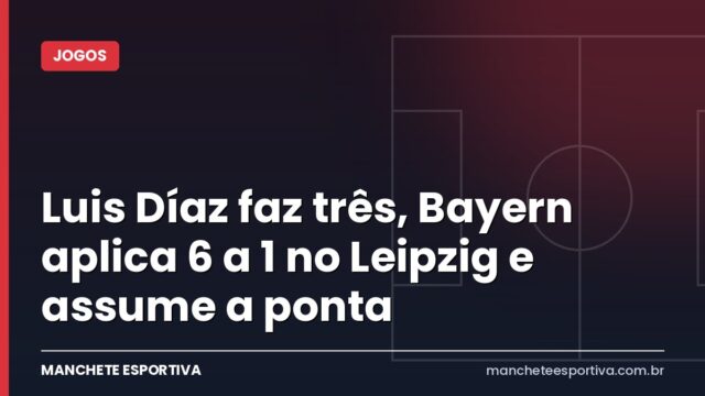 Luis Díaz faz três, Bayern aplica 6 a 1 no Leipzig e assume a ponta Luis Díaz faz três, Bayern aplica 6 a 1 no Leipzig e assume a ponta