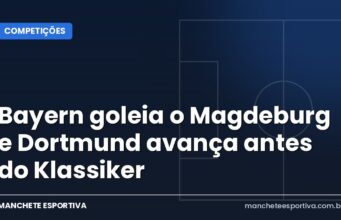 Bayern goleia o Magdeburg e Dortmund avança antes do Klassiker Arte da Manchete Esportiva sobre as vitórias de Bayern e Dortmund na Copa da Alemanha antes do Klassiker