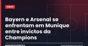 Bayern e Arsenal se enfrentam em Munique entre invictos da Champions Arte Manchete Esportiva sobre Bayern de Munique x Arsenal na Champions League