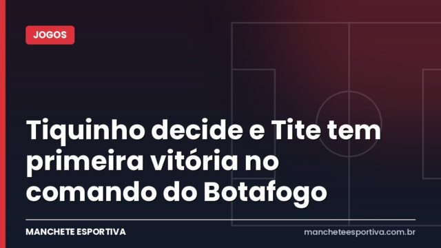 Tiquinho decide e Tite tem primeira vitória no comando do Botafogo Tiquinho decide e Tite tem primeira vitória no comando do Botafogo