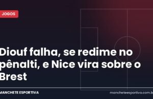 Diouf falha, se redime no pênalti, e Nice vira sobre o Brest Arte da Manchete Esportiva sobre a virada do Nice contra o Brest pela Ligue 1 francesa