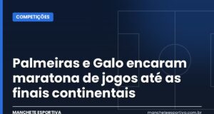 Palmeiras e Galo encaram maratona de jogos até as finais continentais Calendário de jogos de Palmeiras e Atlético-MG até as finais