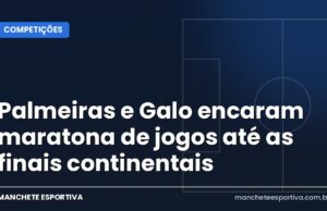 Palmeiras e Galo encaram maratona de jogos até as finais continentais Calendário de jogos de Palmeiras e Atlético-MG até as finais
