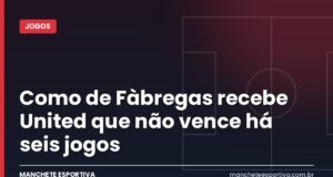 Como de Fàbregas recebe United que não vence há seis jogos Como x Manchester United no Estádio Giuseppe Sinigaglia pela Champions League