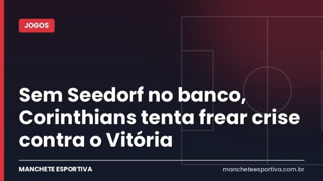 Sem Seedorf no banco, Corinthians tenta frear crise contra o Vitória