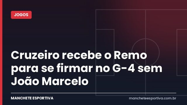Cruzeiro recebe o Remo para se firmar no G-4 sem João Marcelo