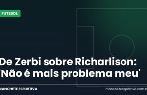 De Zerbi sobre Richarlison: ‘Não é mais problema meu’ Arte da Manchete Esportiva sobre De Zerbi e o futuro de Richarlison no Tottenham