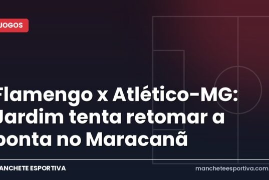 Flamengo x Atlético-MG: Jardim tenta retomar a ponta no Maracanã Arte da Manchete Esportiva sobre a prévia de Flamengo x Atlético-MG no Maracanã pelo Brasileirão