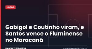 Gabigol e Coutinho viram, e Santos vence o Fluminense no Maracanã Arte da Manchete Esportiva sobre a virada do Santos sobre o Fluminense no Maracanã