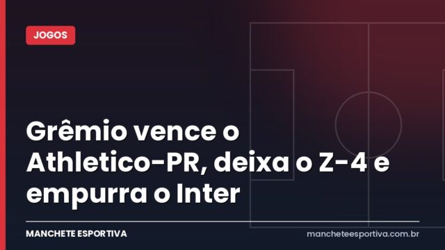 Grêmio vence o Athletico-PR, deixa o Z-4 e empurra o Inter Grêmio vence o Athletico-PR, deixa o Z-4 e empurra o Inter