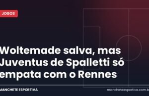 Woltemade salva, mas Juventus de Spalletti só empata com o Rennes Arte da Manchete Esportiva sobre o empate de Juventus x Rennes por 2 a 2 na Liga Europa em Turim