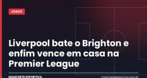 Liverpool bate o Brighton e enfim vence em casa na Premier League Arte da Manchete Esportiva sobre a vitória do Liverpool contra o Brighton em Anfield com gol de Isak