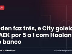 Foden faz três, e City goleia o AEK por 5 a 1 com Haaland no banco Arte Manchete Esportiva sobre a goleada do Manchester City por 5 a 1 sobre o AEK