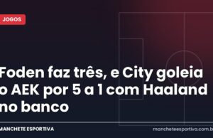 Foden faz três, e City goleia o AEK por 5 a 1 com Haaland no banco Arte Manchete Esportiva sobre a goleada do Manchester City por 5 a 1 sobre o AEK