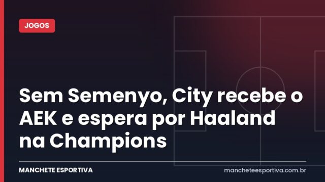 Sem Semenyo, City recebe o AEK e espera por Haaland na Champions Sem Semenyo, City recebe o AEK e espera por Haaland na Champions
