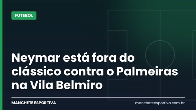 Neymar está fora do clássico contra o Palmeiras na Vila Belmiro Neymar está fora do clássico contra o Palmeiras na Vila Belmiro