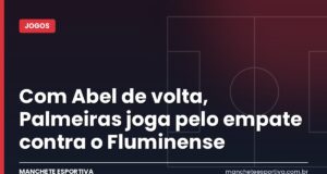 Com Abel de volta, Palmeiras joga pelo empate contra o Fluminense Palmeiras x Fluminense, semifinal da Libertadores no Nubank Parque