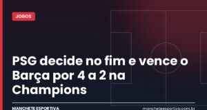 PSG decide no fim e vence o Barça por 4 a 2 na Champions PSG e Barcelona em campo no Parque dos Príncipes pela Champions League