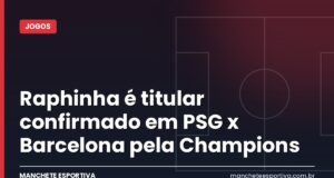 Raphinha é titular confirmado em PSG x Barcelona pela Champions PSG x Barcelona pela terceira rodada da Champions League no Parc des Princes