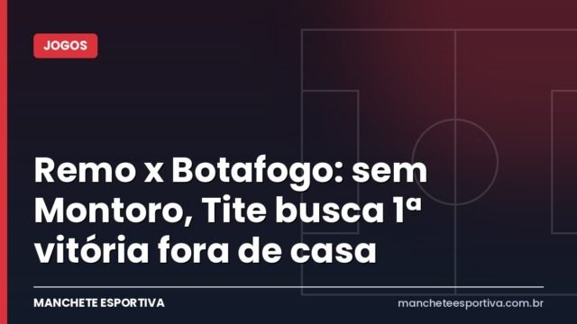 Remo x Botafogo: sem Montoro, Tite busca 1ª vitória fora de casa Remo x Botafogo: sem Montoro, Tite busca 1ª vitória fora de casa
