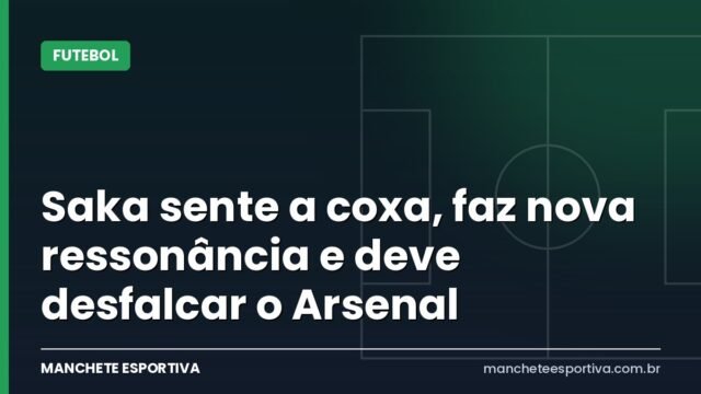 Saka sente a coxa, faz nova ressonância e deve desfalcar o Arsenal Saka sente a coxa, faz nova ressonância e deve desfalcar o Arsenal