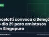 Ancelotti convoca a Seleção no dia 29 para amistosos em Singapura Arte da Manchete Esportiva sobre a convocação da Seleção de Ancelotti para os amistosos contra Japão e Singapura