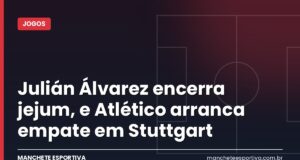 Julián Álvarez encerra jejum, e Atlético arranca empate em Stuttgart Arte Manchete Esportiva sobre o empate entre Stuttgart e Atlético de Madrid