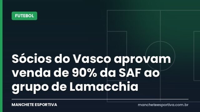 Sócios do Vasco aprovam venda de 90% da SAF ao grupo de Lamacchia