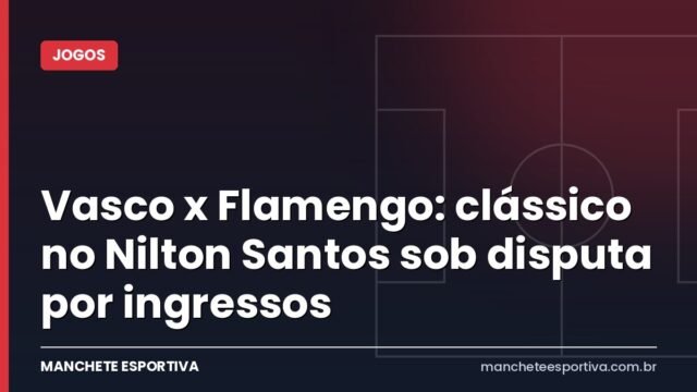 Vasco x Flamengo: clássico no Nilton Santos sob disputa por ingressos Vasco x Flamengo: clássico no Nilton Santos sob disputa por ingressos