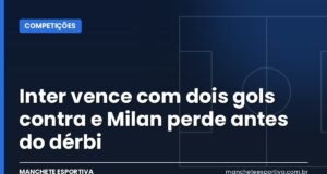 Inter vence com dois gols contra e Milan perde antes do dérbi Arte da Manchete Esportiva sobre a vitória da Inter e a derrota do Milan antes do dérbi de Milão na Serie A